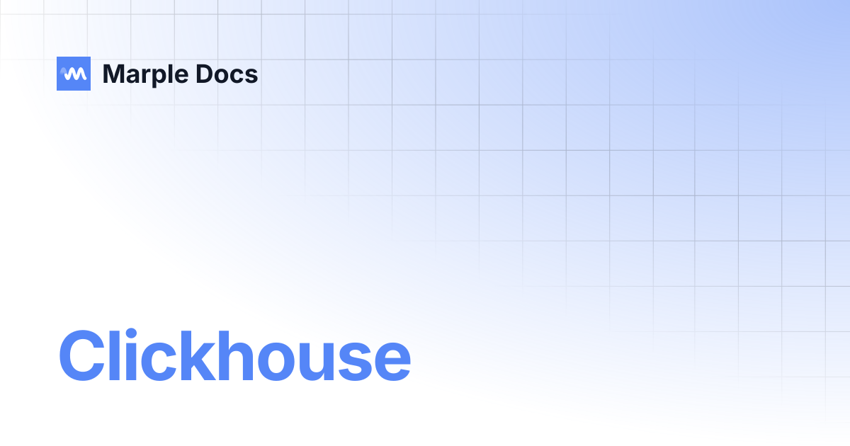 Clickhouse | Marple Docs